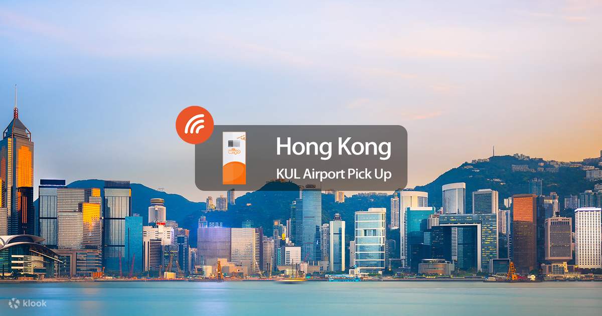 4G WiFi Device Kuala Lumpur Airport Pick Up for Hong Kong Klook